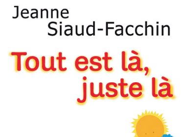 siaud-facchin-tout-est-là