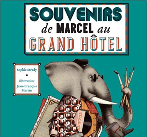 souvenirs-de-marcel-au-grand-hotel