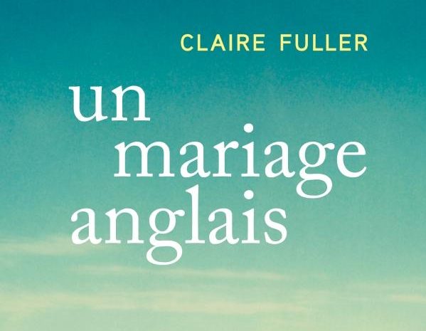 un-mariage-anglais-claire-fuller