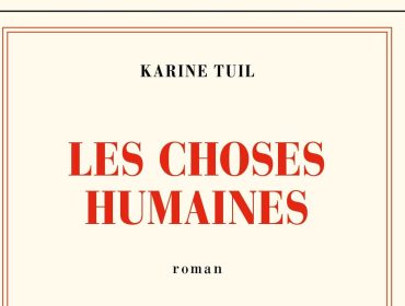 les-choses-humaines-karine-tuil