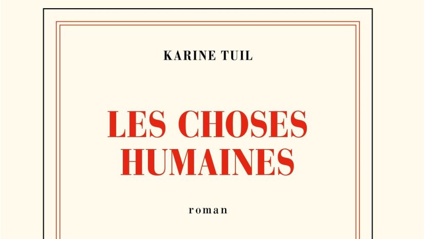 les-choses-humaines-karine-tuil