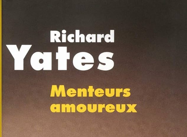 menteurs-amoureux-richard-yates