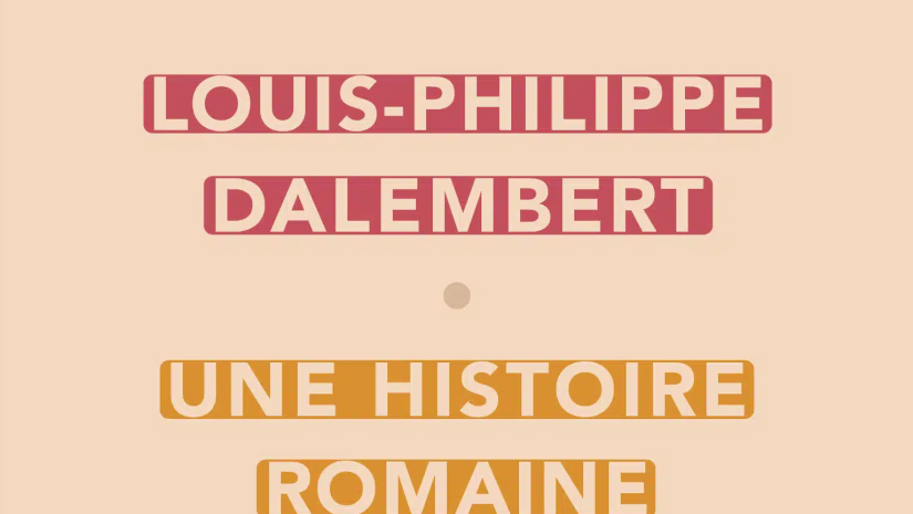 une-histoire-romaine-louis-philippe-dalembert