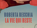 la-vie-qui-reste-roberta-recchia