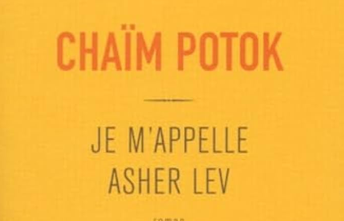 je-m-appelle-asher-lev-chaim-potok