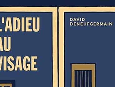 adieu-au-visagdavid-deneufgermain