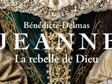 jeanne-la-rebelle-de-dieu-benediste-delmas