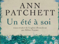 un-été-à-soi-ann-patchett