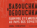 babouchka-dedouchka-survivre-et-s-amuser-au-pays-des-soviets