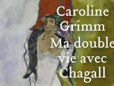 ma-double-vie-avec-chagall-caroline-grimm