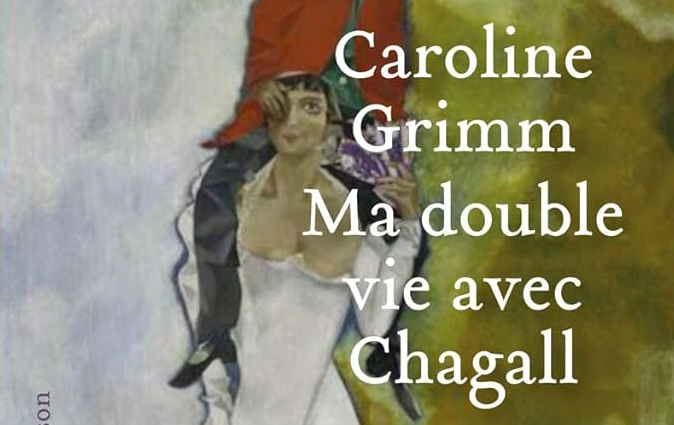 ma-double-vie-avec-chagall-caroline-grimm