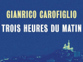 Trois-heures-du-matin-gianrico-Carafiglio