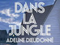 dans-la-jungle-adeline-dieudonné