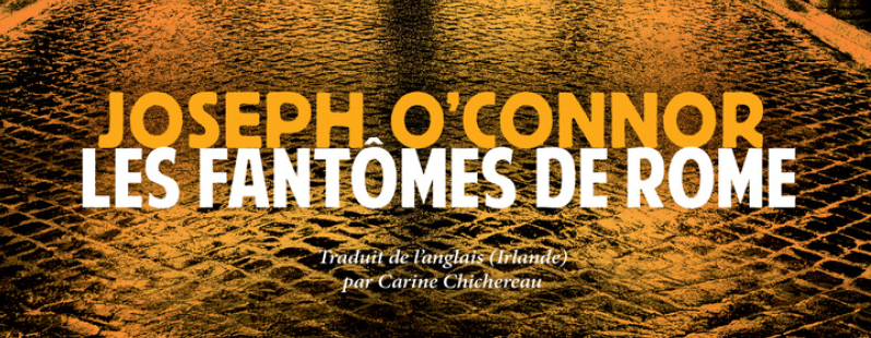 les-fantômes-de-rome-joseph-o-connor