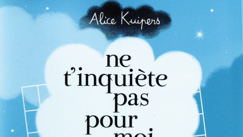 ne-t-inquiete-pas-pour-moi-alice-kuipers