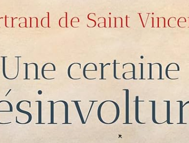 une-certaine-desinvolture-bertrand-de-saint-vincent