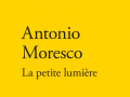 antonio-moresco-la-petite-lumière