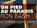 un-pied-au-paradis-ron-rash