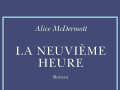 la-neuvieme-heure-alice-McDermott
